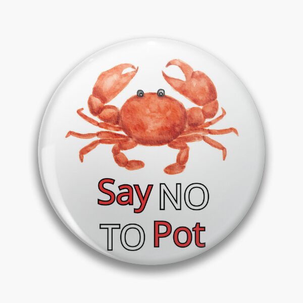Item preview, Say No To Pot Funny Crab Designe designed and sold by AMCreatix.