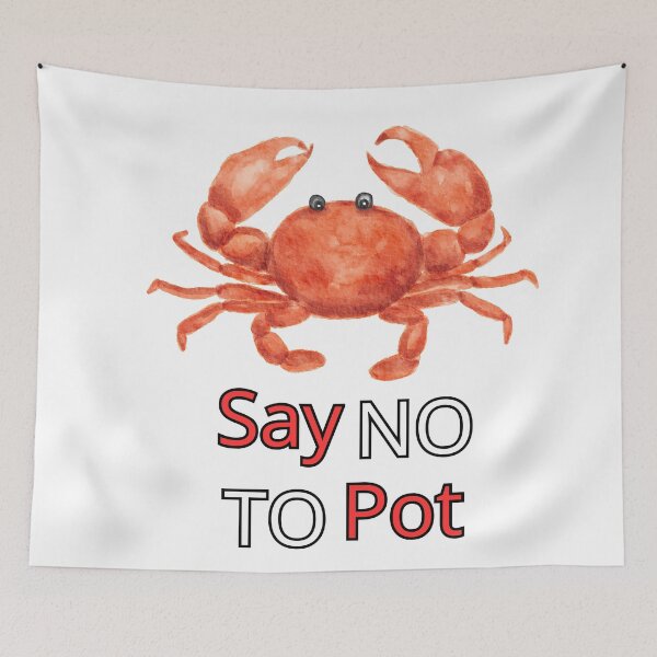 Item preview, Say No To Pot Funny Crab Designe designed and sold by AMCreatix.