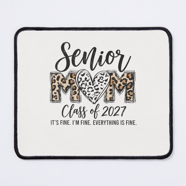 Item preview, I'm Fine Everything Is Fine Leopard Senior Mom Class Of 2027 designed and sold by ripgoatclothing.