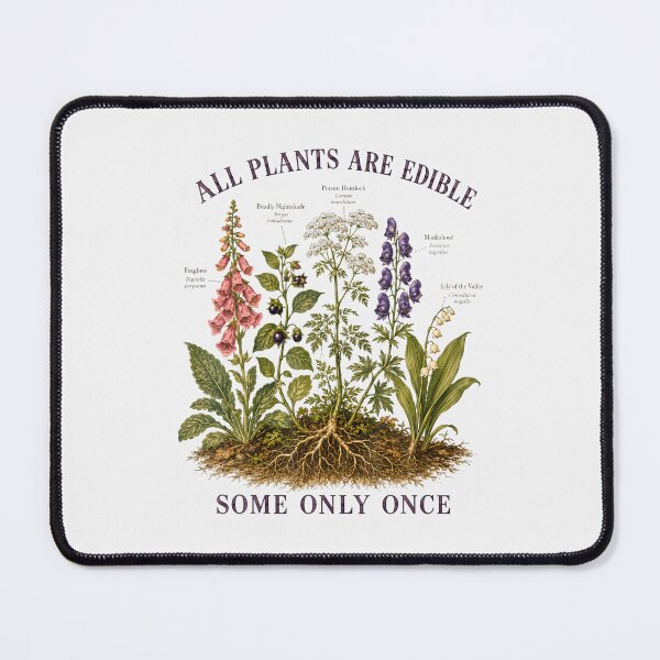 Item preview, All Plants Are Edible Some Only Once Funny Botany Gardening designed and sold by ripgoatclothing.