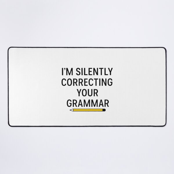 Item preview, I'm Silently Correcting Your Grammar Funny Grammar Humor designed and sold by Photo-Sphere101.
