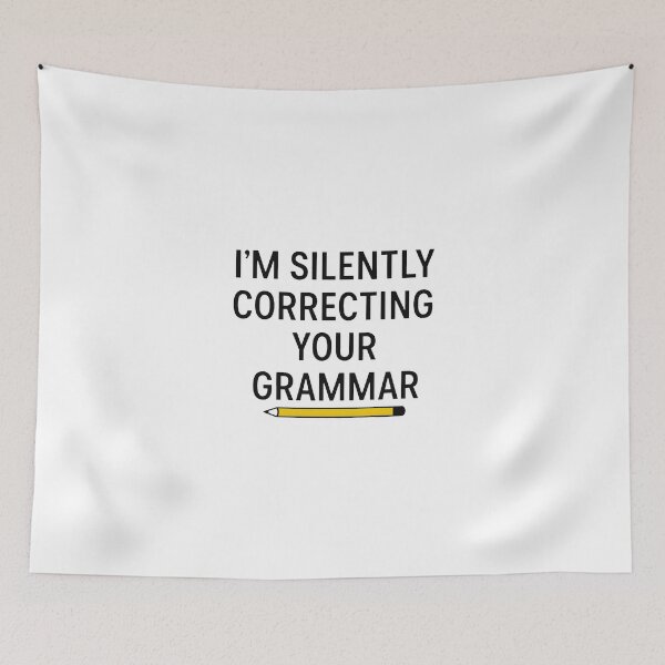 Item preview, I'm Silently Correcting Your Grammar Funny Grammar Humor designed and sold by Photo-Sphere101.