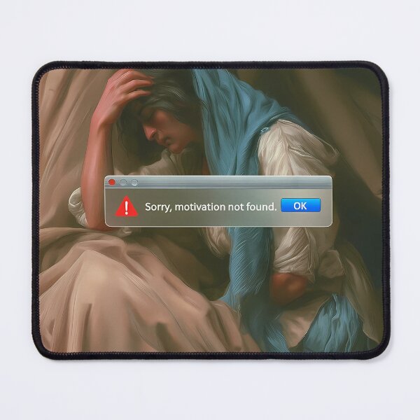 Item preview, Motivation Not Found Classical Art Meme designed and sold by RobertJes.