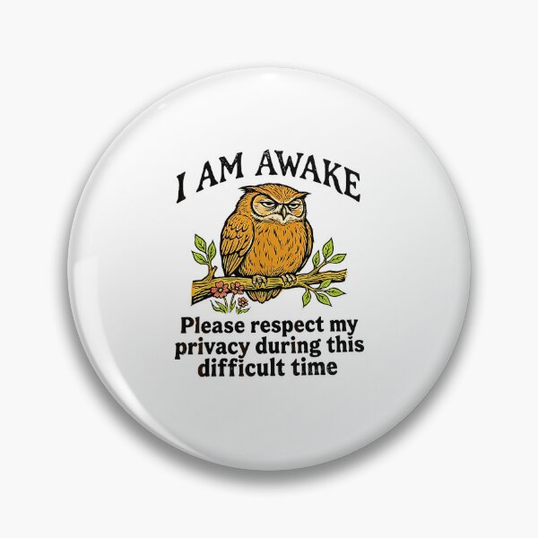Item preview, I Am Awake Please Respect My Privacy Funny Owl Morning Humor designed and sold by NinigFox.