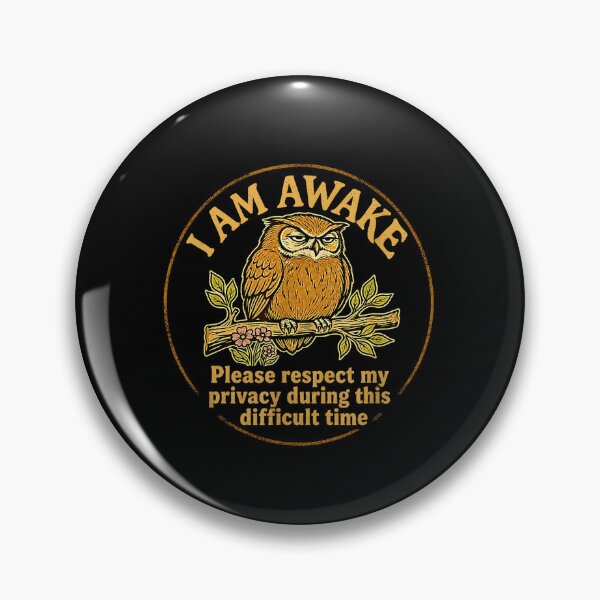 Item preview, I Am Awake Please Respect My Privacy Funny Owl Morning Humor designed and sold by NinigFox.