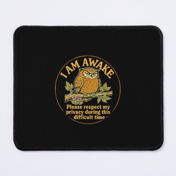 Item preview, I Am Awake Please Respect My Privacy Funny Owl Morning Humor designed and sold by NinigFox.