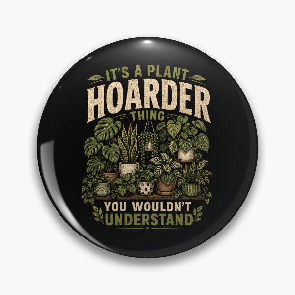 Item preview, It's A Plant Hoarder Thing You Wouldn't Understand designed and sold by CelidaBonde.