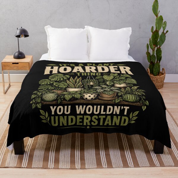 Item preview, It's A Plant Hoarder Thing You Wouldn't Understand designed and sold by CelidaBonde.