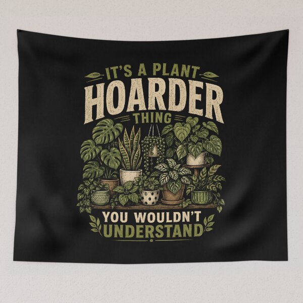 Item preview, It's A Plant Hoarder Thing You Wouldn't Understand designed and sold by CelidaBonde.