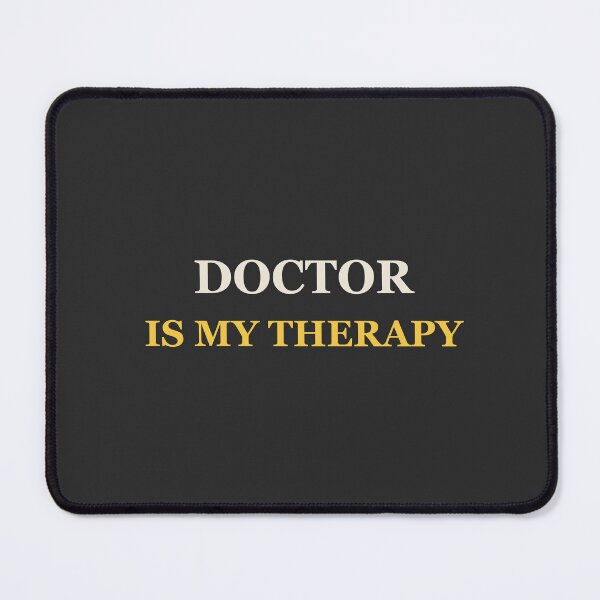 Item preview, Doctor Is My Therapy - Doctor designed and sold by RetroThreadWorks.