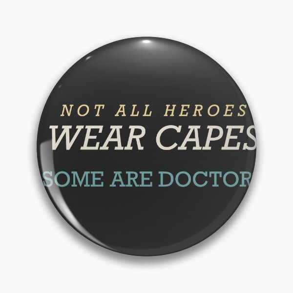 Item preview, Not All Heroes Wear Capes Some Are Doctors - Doctor designed and sold by RetroThreadWorks.