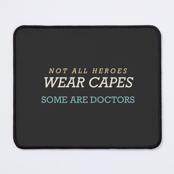 Item preview, Not All Heroes Wear Capes Some Are Doctors - Doctor designed and sold by RetroThreadWorks.