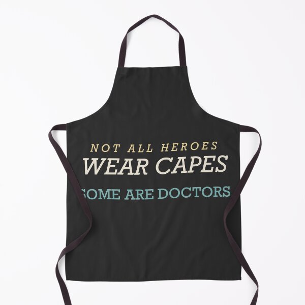 Item preview, Not All Heroes Wear Capes Some Are Doctors - Doctor designed and sold by RetroThreadWorks.