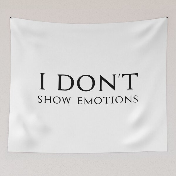 Item preview, I Don't Show Emotions, Unique designed and sold by villacreativa.