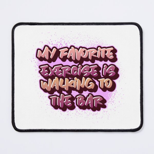 Item preview, My Favorite Exercise is walking to the bar designed and sold by CreationsbYKz.