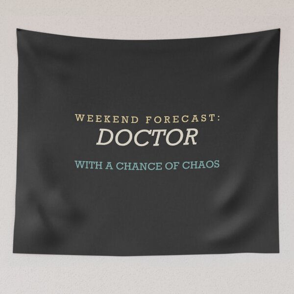 Item preview, Weekend Forecast: Doctor With A Chance Of Chaos - Doctor designed and sold by RetroThreadWorks.