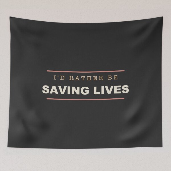 Item preview, I'd Rather Be Saving Lives - Doctor designed and sold by RetroThreadWorks.