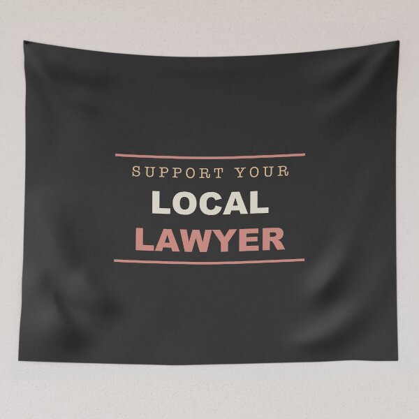 Item preview, Support Your Local Lawyer - Lawyer designed and sold by RetroThreadWorks.