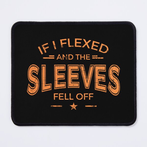 Item preview, If I Flexed Sleeves Fell Off – Funny Muscle Flexing Vintage Graphic designed and sold by AhmedZouita.