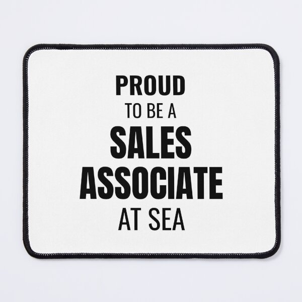 Item preview, Proud to be a Sales Associate at Sea (Black) designed and sold by ShipCrewNation.