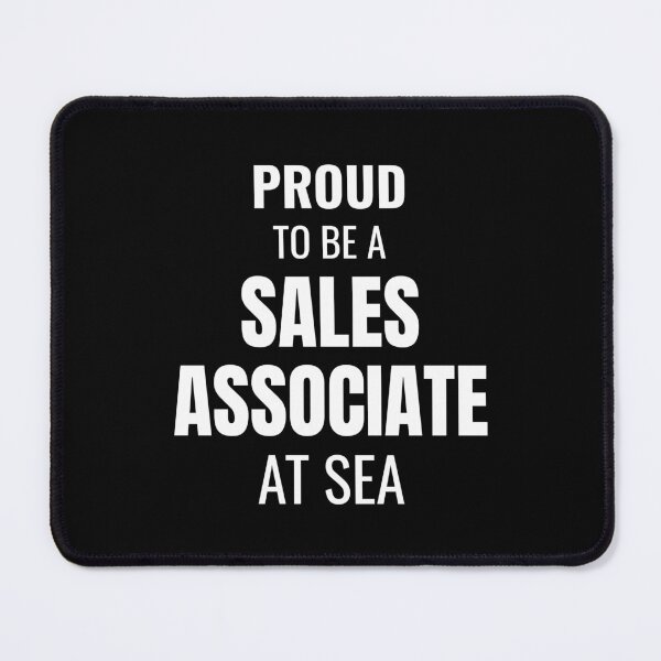 Item preview, Proud to be a Sales Associate at Sea (White) designed and sold by ShipCrewNation.
