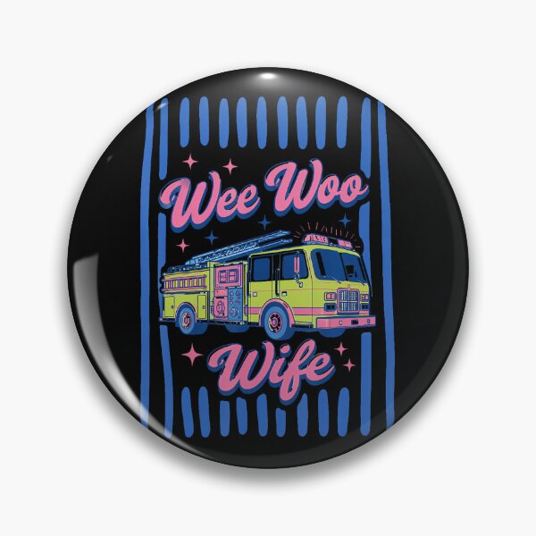 Item preview, Wee Woo Wife Firefighter Wife Quote designed and sold by ripgoatclothing.