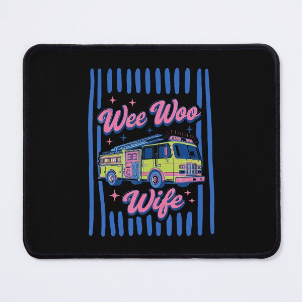 Item preview, Wee Woo Wife Firefighter Wife Quote designed and sold by ripgoatclothing.