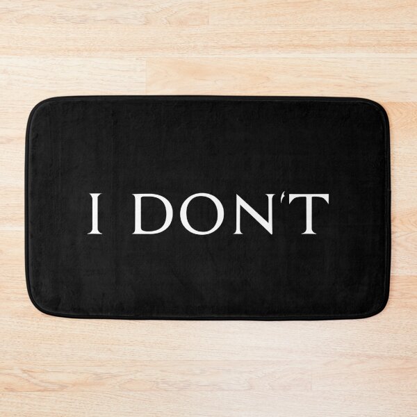 Item preview, I Don't, Unique designed and sold by villacreativa.