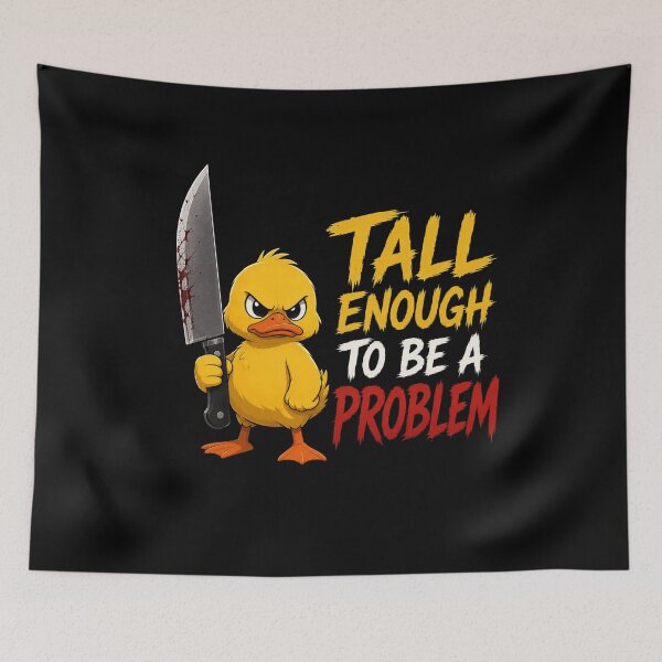 Item preview, Tall Enough To Be A Problem designed and sold by TheEndDesign.