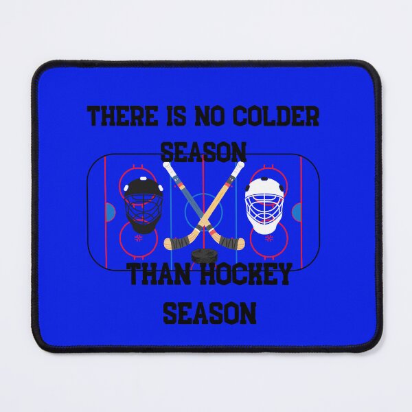 Item preview, There is No Colder Season Than Hockey Season designed and sold by HillC1985.