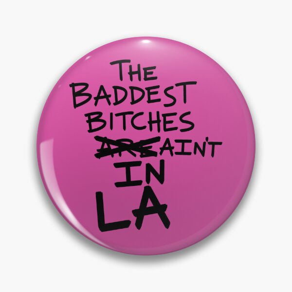 Item preview, THE BADDEST BITCHES AIN'T IN LA designed and sold by jamierachelz.