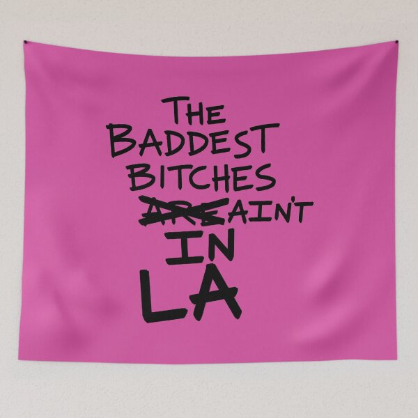 Item preview, THE BADDEST BITCHES AIN'T IN LA designed and sold by jamierachelz.