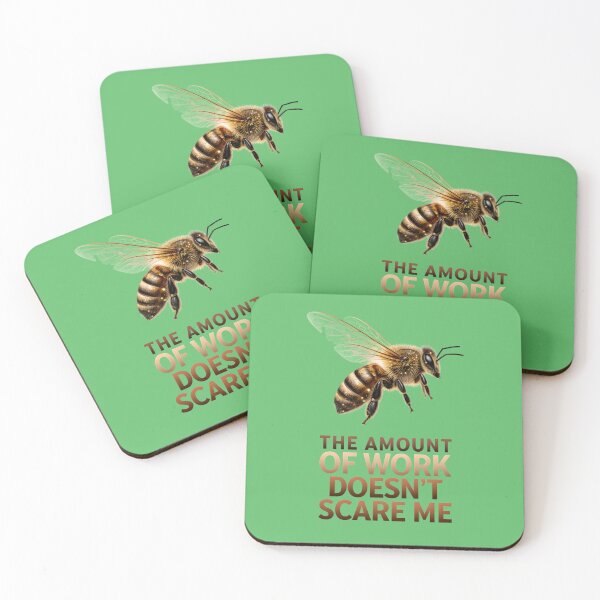 Item preview, The amount of work doesn't scare me - A bee designed and sold by ParadoxParadox.