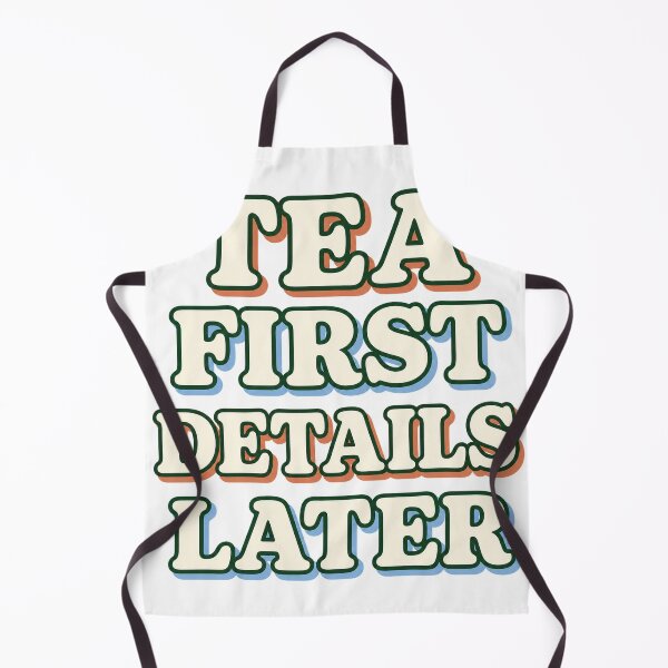 Item preview, Tea First Details Later designed and sold by aihrgdesign.