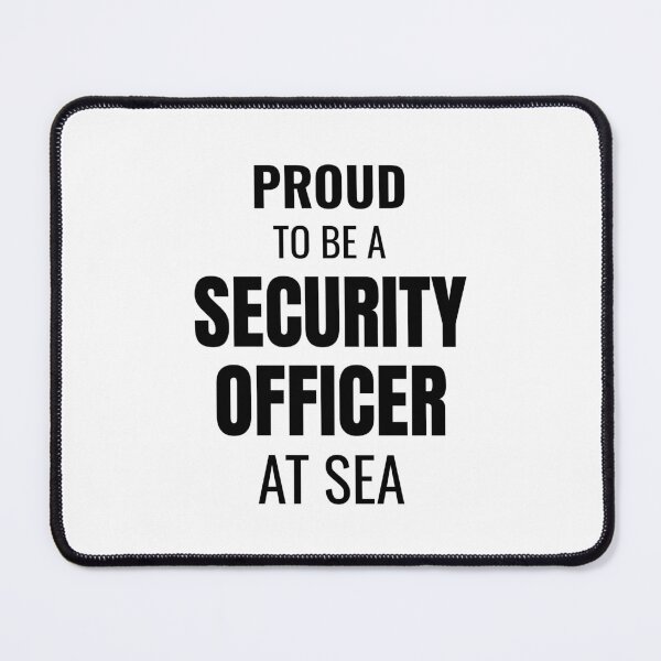 Item preview, Proud to be a Security Officer at Sea (Black) designed and sold by ShipCrewNation.
