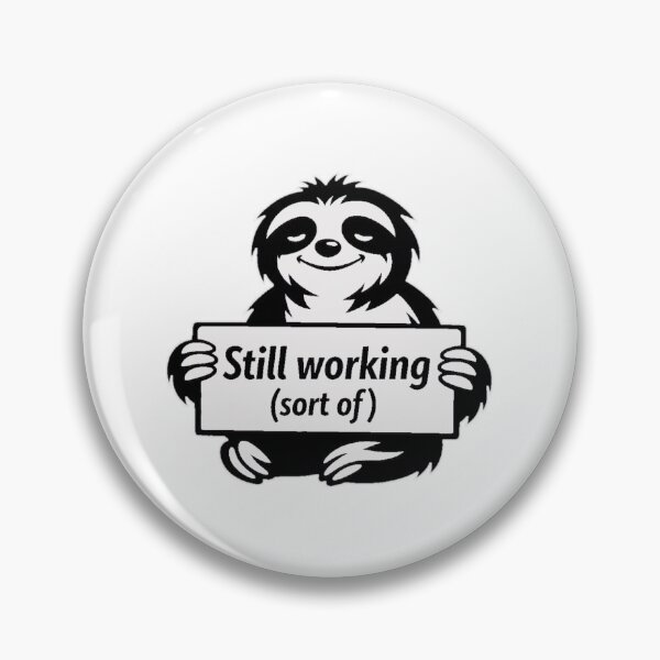 Item preview, Still Working (Sort Of) – Funny Sloth Cartoon Design designed and sold by Cabrasco.