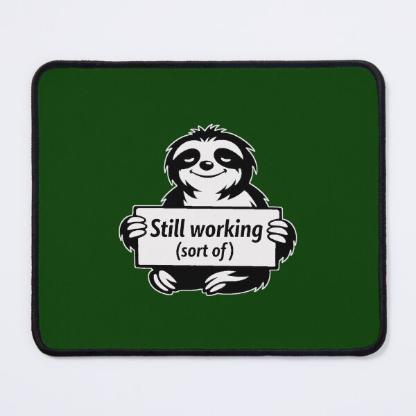 Item preview, Still Working (Sort Of) – Funny Sloth Cartoon Design designed and sold by Cabrasco.