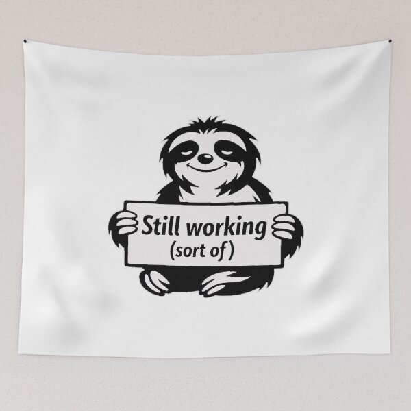Item preview, Still Working (Sort Of) – Funny Sloth Cartoon Design designed and sold by Cabrasco.