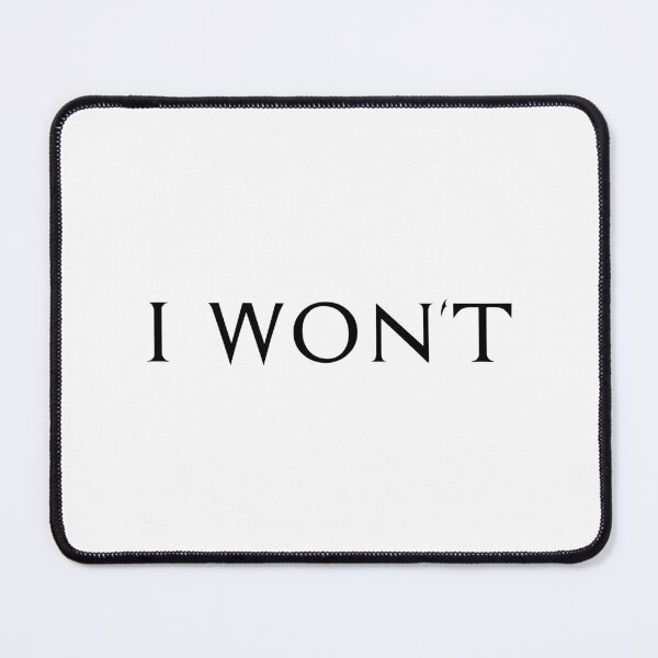 Item preview, I Won't, Unique designed and sold by villacreativa.