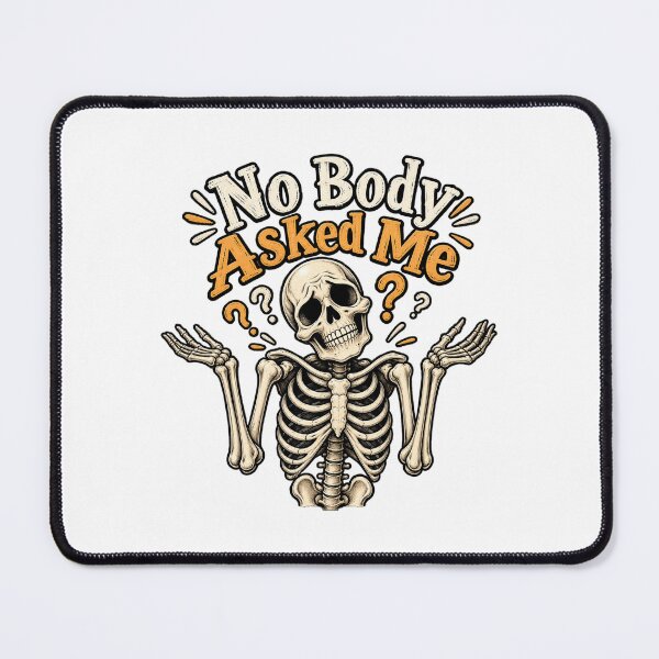 Item preview, Nobody asked me designed and sold by Side Quest Co..