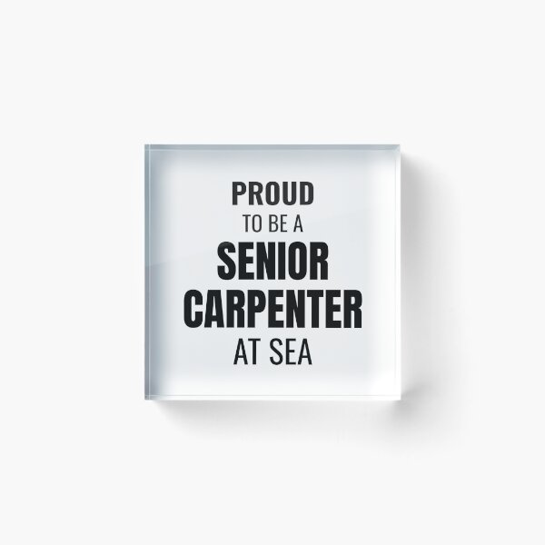 Item preview, Proud to be a Senior Carpenter at Sea (Black) designed and sold by ShipCrewNation.