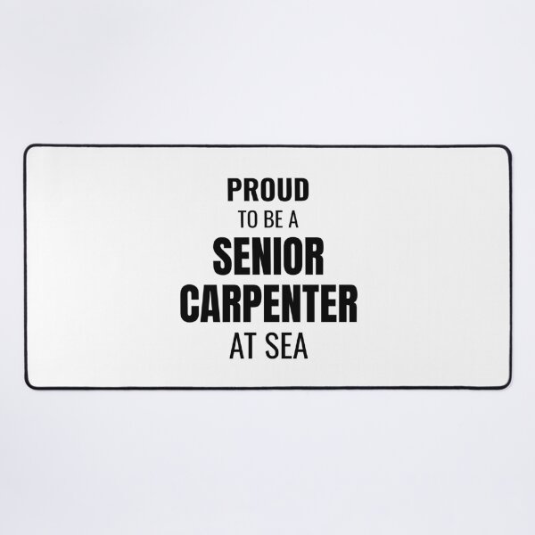 Item preview, Proud to be a Senior Carpenter at Sea (Black) designed and sold by ShipCrewNation.
