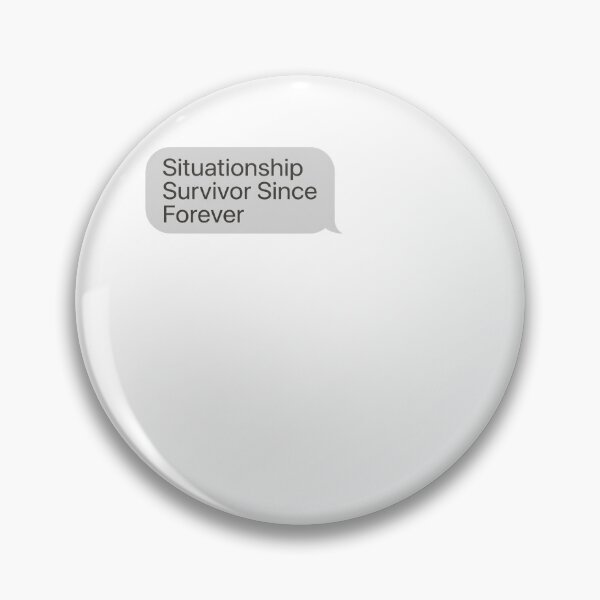 Item preview, Situationship Survivor Since Forever - Situationsh designed and sold by BinAlgoPix.