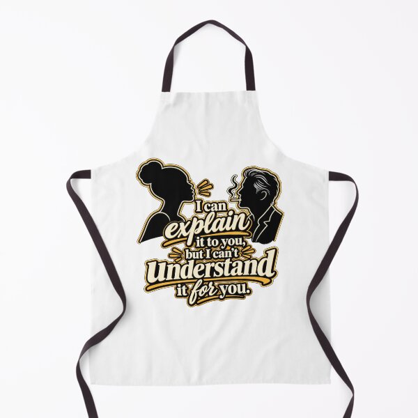 Item preview, I Can Explain It to You But I Can’t Understand It for You | Bold Debate Quote designed and sold by RaeaSunShineDesigns.