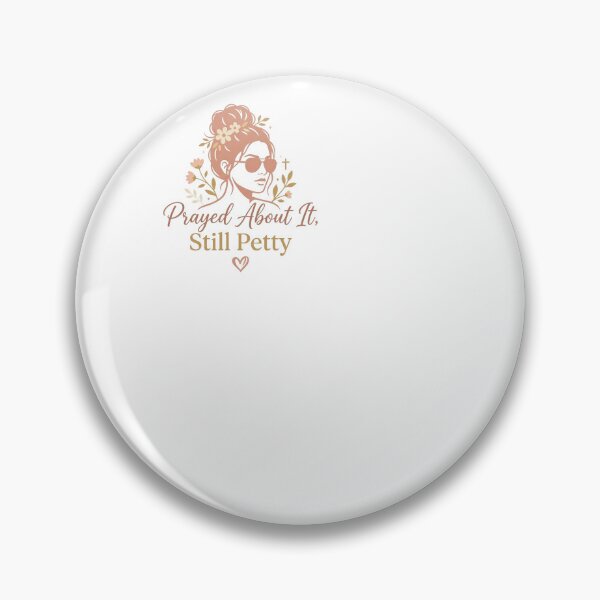 Item preview, Prayed About It, Still Petty - Prayer designed and sold by BinAlgoPix.