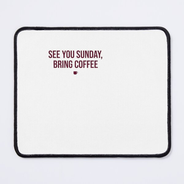 Item preview, See You Sunday, Bring Coffee - Church designed and sold by BinAlgoPix.
