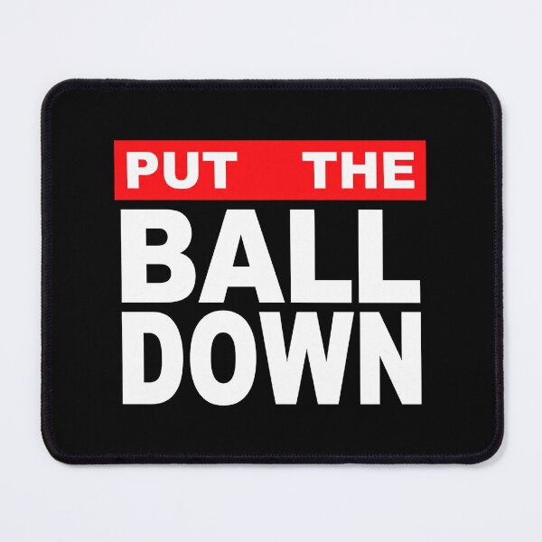 Item preview, Put The Ball Down designed and sold by jonathsah.