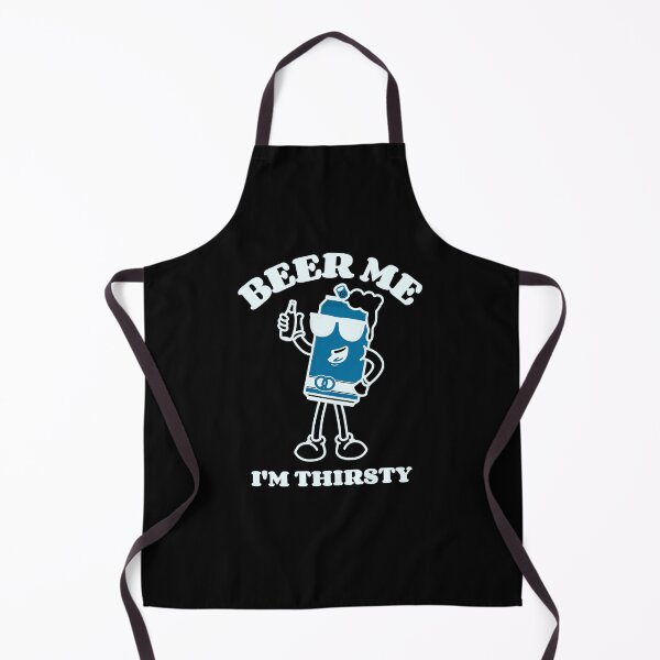 Item preview, Beer Me I'm Thirsty Funny designed and sold by BejcarGraphics.