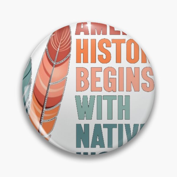 Item preview, American History Begins With Native History Indige designed and sold by Tomeart <3.