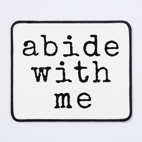 Item preview, Abide With Me designed and sold by sirglennbo.